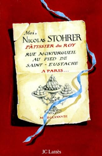 Le livre Moi, Nicolas Stohrer, pâtissier du Roy