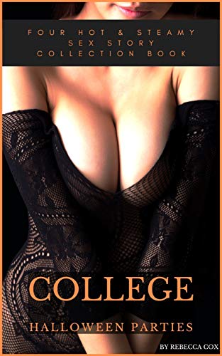 College Halloween Parties: Four Hot & Steamy Sex Story Collection Book