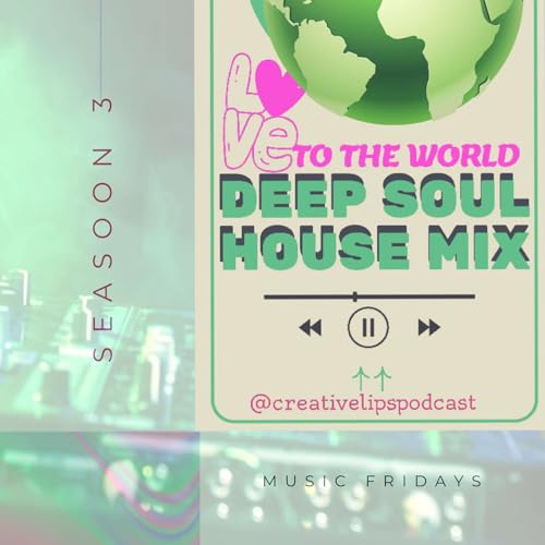 🎶MUSIC FRIDAY'S "LOVE TO THE WORLD" DEEP SOUL HOUSE MIX Podcast Por  arte de portada