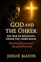 God and the Führer: The War of Religions under the Third Reich B0G2G1SFDH Book Cover