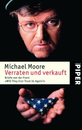 Verraten und verkauft: Briefe von der Front. »Will They Ever Trust Us Again?« (Piper Taschenbuch, Band 4677)