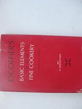 Hardcover Escoffier's Basic Elements of Fine Cookery, Including Sauces and Garnishes Book