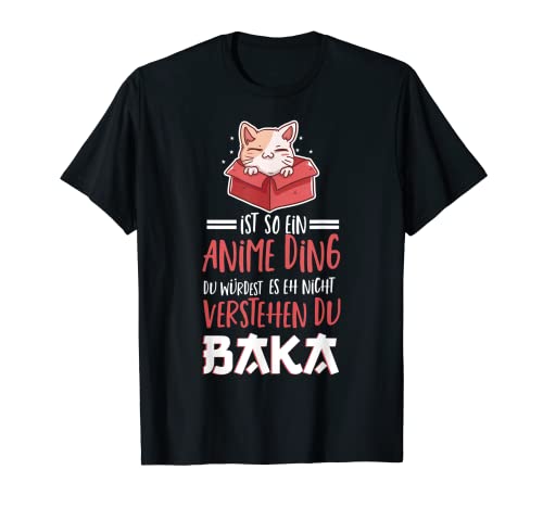 Kawaii Anime Cat Funny Saying Gift for Cosplay T-Shirt