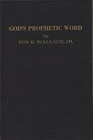 God's prophetic word: A series of addresses delivered in the Music Hall in Houston, Texas, January 21-28, 1945, exposing modern millennial theories B0006AWRL4 Book Cover