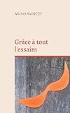  Grâce à tout l\'essaim