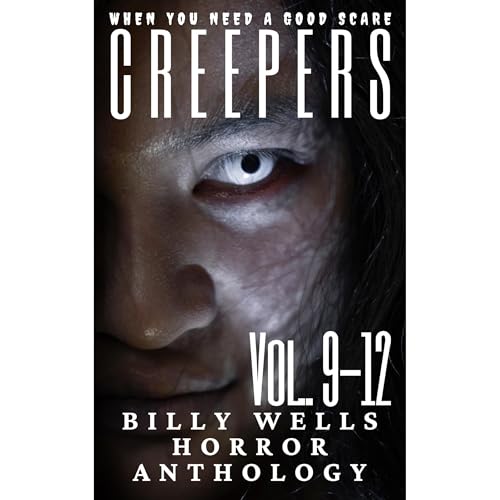 Creepers- Volumes 9-12 by Billy Wells episode artwork