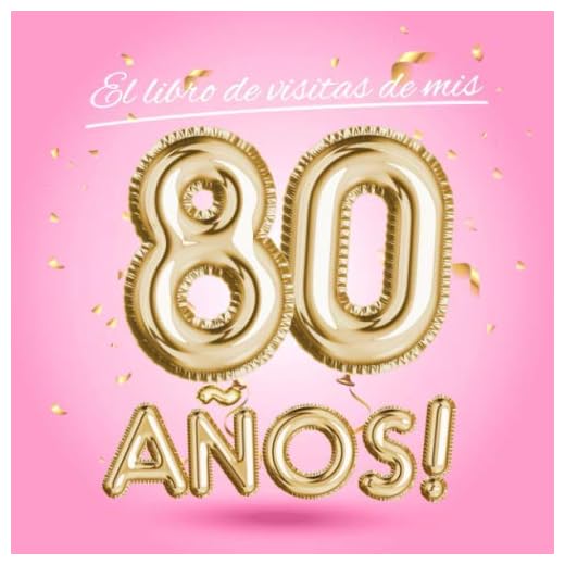 El libro de visitas de mis 80 años: Decoración rosa para el 80 cumpleaños – Regalos originales para mujer - 80 años - Edición Globos Oro Rosa - Libro ... para felicitaciones y fotos de los invitados