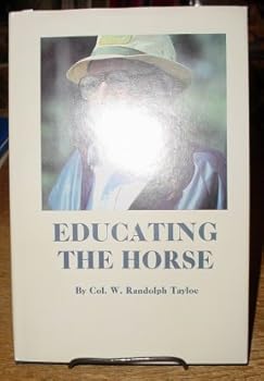 Hardcover Educating the horse: With particular emphasis on the thoroughbred yearling Book