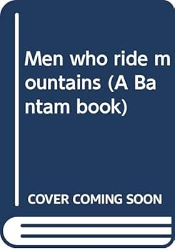 Paperback Men who ride mountains (A Bantam book) Book