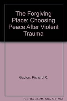 Paperback The Forgiving Place: Choosing Peace After Violent Trauma Book