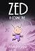 ZED: A Cosmic Tale