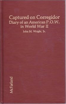 Hardcover Captured on Corregidor: Diary of an American P.O.W. in World War II Book