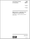 ISO 14971:2007, Medical devices - Application of risk management to medical devices