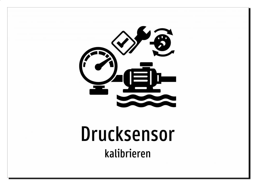 Drucksensor - kalibrieren | Aluminiumschild A2, 594 x 420mm | mit Symbolgrafik und Text