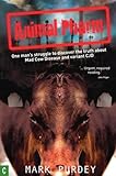 Animal Pharm: One Man s Struggle to Discover the Truth about Mad Cow Disease and Variant CJD