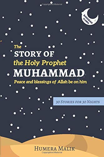 The Story of the Holy Prophet Muhammad: Ramadan Classics: 30 Stories for 30