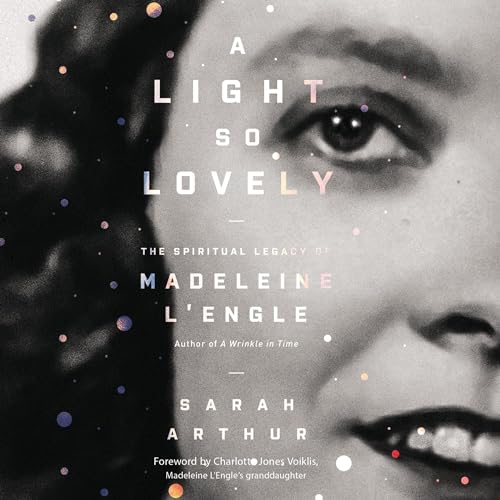 A Light so Lovely [Written by Sarah Arthur] episode artwork