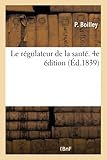  Le régulateur de la santé. 4e édition
