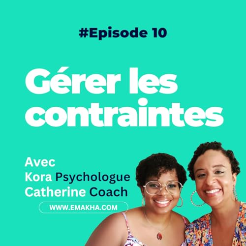 Comment g&eacute;rer les contraintes en tant qu'entrepreneure