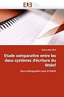 Etude Comparative Entre Les Deux Systa]mes D''A(c)Criture Du Wolof 6131515808 Book Cover