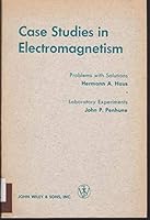 Case Studies in Electromagnetism: Problems with Solutions & Laboratory Experiments B0012NHQEW Book Cover
