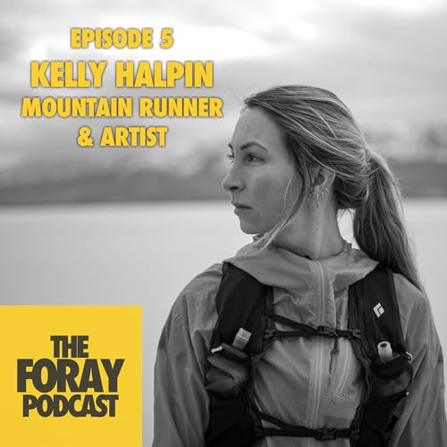 Kelly Halpin - Living Close to Nature and Setting Mountain Running FKTs