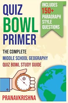 Paperback Quiz Bowl Primer: The Complete Middle School Geography Quiz Bowl Study Guide Book