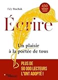  Écrire - un plaisir à la portée de tous: 450 techniques d\'écriture créative
