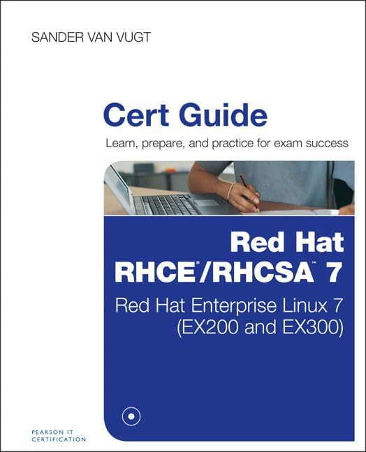 Red Hat RHCSA/RHCE 7 Cert Guide: Red Hat Enterprise Linux 7 (EX200 and ...
