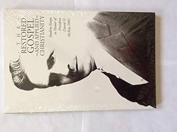 The Restored Gospel and Applied Christianity. Student Essays in Honor of President David O. McKay 2001