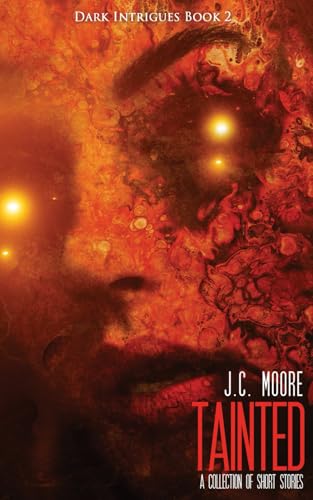 Tainted: A Collection Of Short Stories (Dark Intrigues)