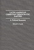 Latin America's Christian Democratic Parties: A Political Economy