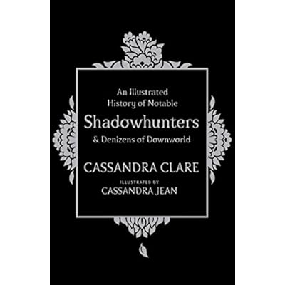 An Illustrated History of Notable Shadowhunters and Denizens of Downworld