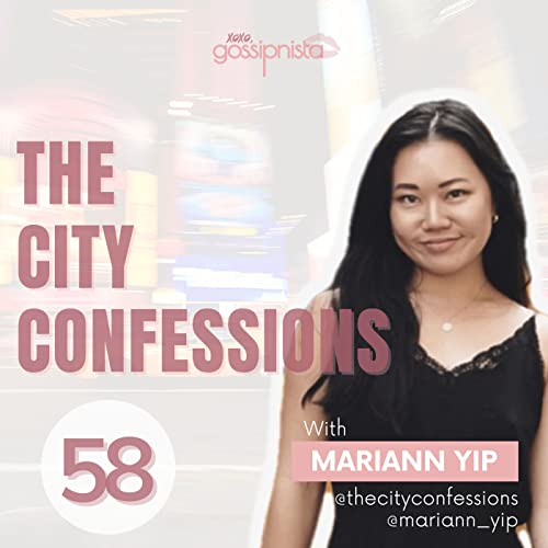 The City Confessions with Native New Yorker Mariann Yip