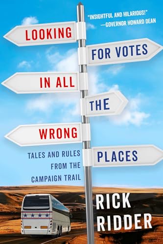 Looking for Votes in All the Wrong Places: Tales and Rules from the Campaign Trail