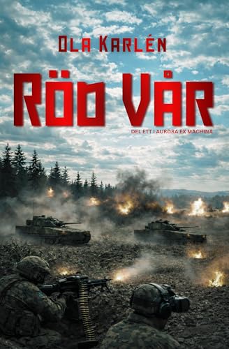  Röd Vår: Aurora Ex Machina I (Swedish Edition)