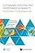 Sustainable Investing And Environmental Markets: Opportunities In A New Asset Class