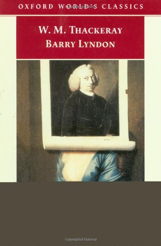 The Memoirs of Barry Lyndon, Esq. (Oxford World's Classics)