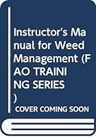 Instructor's Manual for Weed Management 9251022798 Book Cover