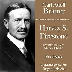 Couverture de Harvey S. Firestone - Der amerikanische Kautschuk-K&ouml;nig