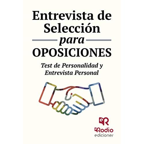 Entrevista de Selección para oposiciones. Test de personalidad y entrevista personal (SIN COLECCION)