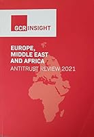 GCR Insight: Europe, Middle East and Africa: Antitrust Review 2021 1838622608 Book Cover