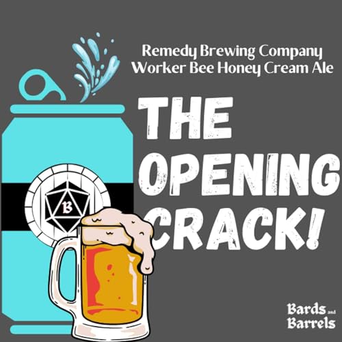 S4 Ep. 5: The Opening Crack - Worker Bee Honey Cream Ale