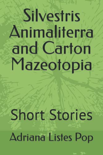 Silvestris Animaliterra and Carton Mazeotopia: Short Stories