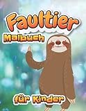  Faultier-Malbuch.: Libro para colorear para niños con perezosos adorables, perezosos perezosos, perezosos perezosos, perezas tontas, perezas ... de regalo para los amantes de los perezosos