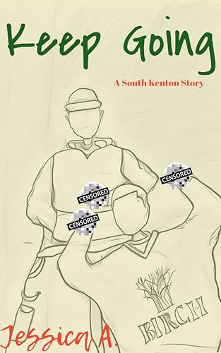 Keep Going (South Kenton Stories: Foe Dub Fo' Life Book 2)
