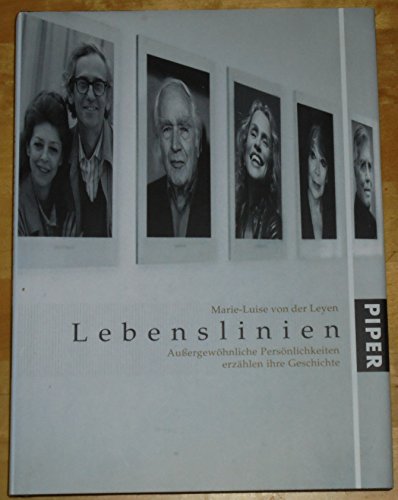 Lebenslinien: Außergewöhnliche Persönlichkeiten erzählen ihre Geschichte: Aussergewöhnliche Persönlichkeiten erzählen ihre Geschichte