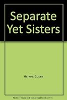 Separate Yet Sisters 0533123585 Book Cover