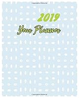2019 Year Planner: Calendar schedule for organize your time weekly and monthly in year 2019 (2019 the best of me) 1731115644 Book Cover