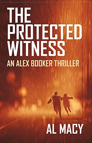 The Protected Witness: An Alex Booker Thriller